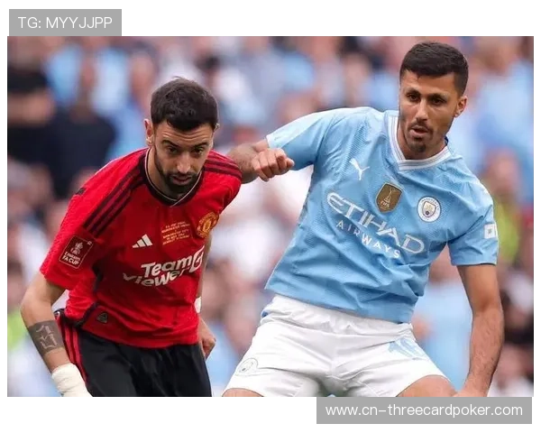 曼联VS曼城德比前瞻:B费创造力对决罗德里伤愈复出 曼联VS曼城德比前瞻:B费创造力对决罗德里伤愈复出